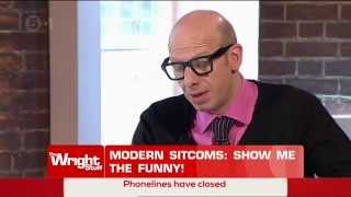 Wright Stuff call about the decline of mainstream sitcoms.