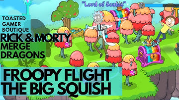 Merge Dragons Rick And Morty Froopy Flight Event • The Big Squishy Tree & Lady Bug Taser?... ☆☆☆