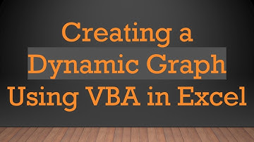 Creating a Dynamic Graph Using VBA in Excel
