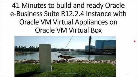Oracle e Business Suite R12 2 4 Instance with Oracle VM Virtual Appliances on Oracle VM Virtual Box