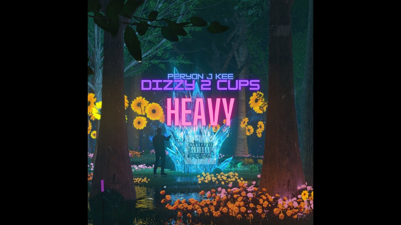 Dizzy 2 Cups - Heavy (feat. Peryon J Kee) [Official Audio Visual]