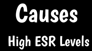 Causes Of High ESR Levels | Erythrocyte Sedimentation Rate | Normal Range |