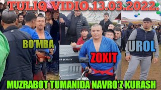 MUZRABOT TUMANIDA NAVRO&#39;Z KURASH 13.03.2022. TULIQ VIDIO.