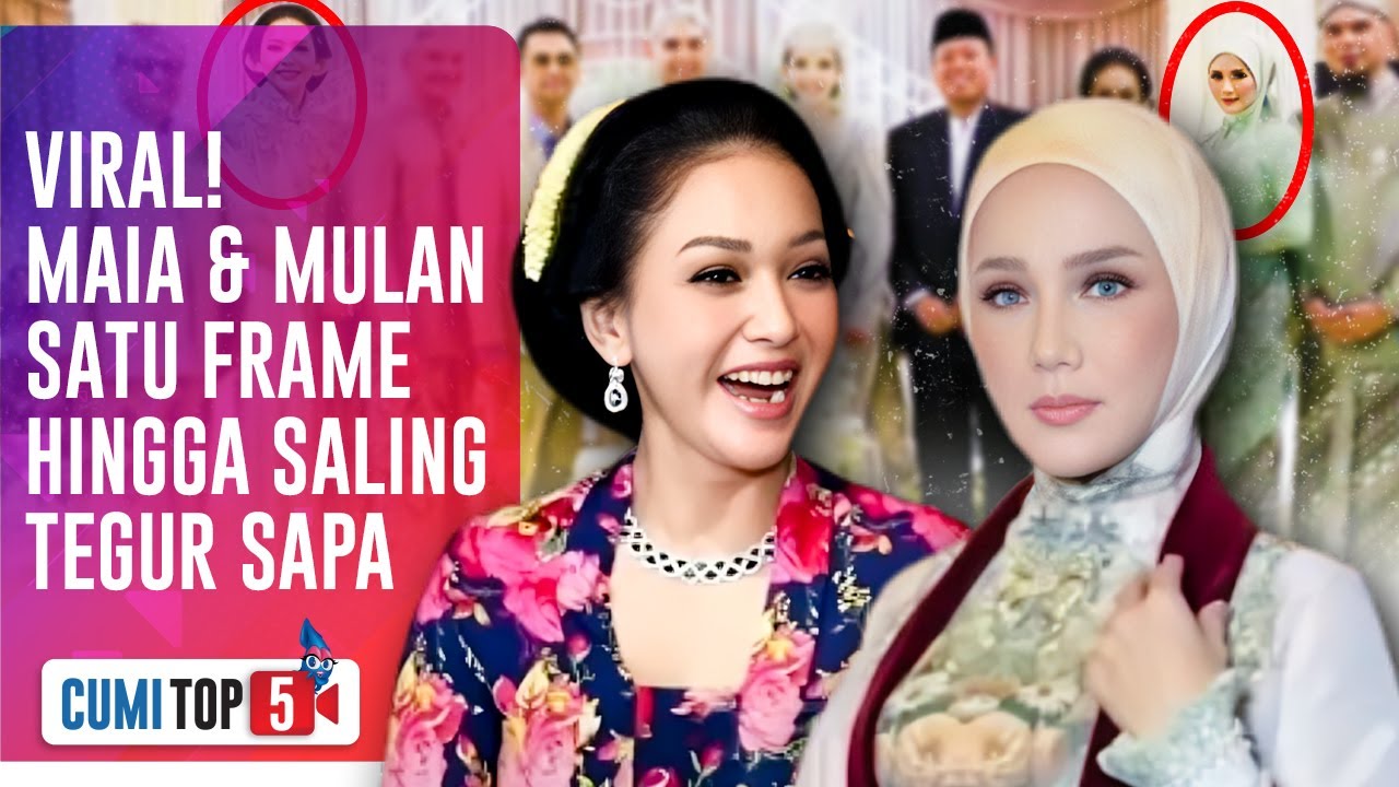 5 Momen Maia Estianty & Mulan Jameela Bersatu Foto Keluarga Di Pernikahan Al & Alyssa | CUMI TOP V
