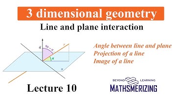 3 D Geometry | Lecture 10 | Line & plane interaction | Angle | Projection | Reflection | 13 SE