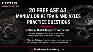 ASE A3 Practice Test | Clutch Diagnosis & Repair Questions Part 1