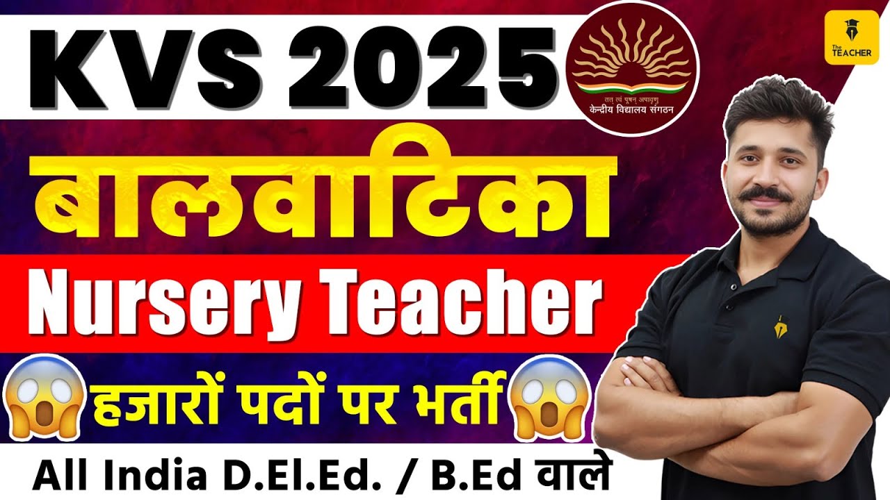 KVS Nursery Teacher Vacancy 2025 KVS New Vacancy 2025 KVS Exam Date dsssb-nursery-assistant-teacher-recruitment-2024-notification-dsssb