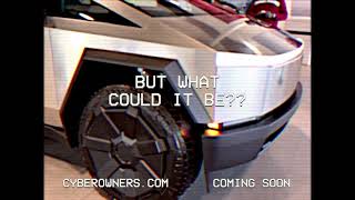 Cyber Owners Cybertruck product launch teaser