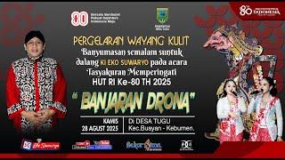 LIVE WAYANG KULIT DALANG KI EKO SUWARYO LAKON BANJARAN DRONA