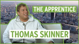 Thomas Skinner - The Apprentice