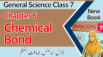 Class 7 Science Chapter 6 - Chemical Bond - 7th Class General Science Chapter 6 Exercise
