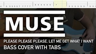 Muse - Please Please Please, Let Me Get What I Want (Bass Cover with Tabs)