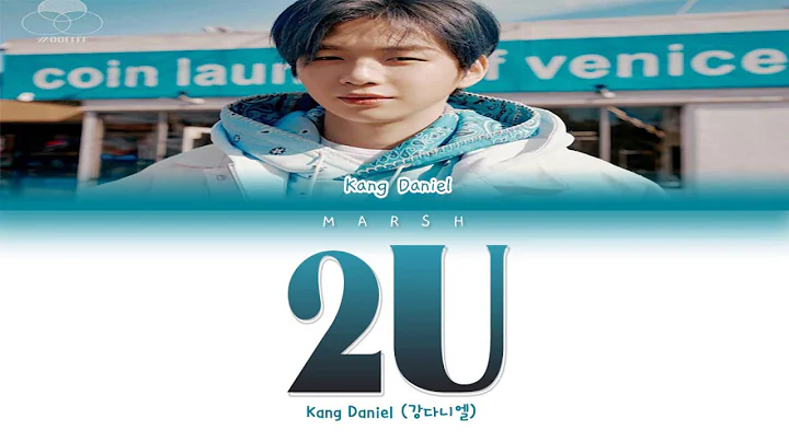 Kang Daniel (강다니엘) – 2U (Color Coded Lyrics/Han/Rom/Eng/Pt-Br)