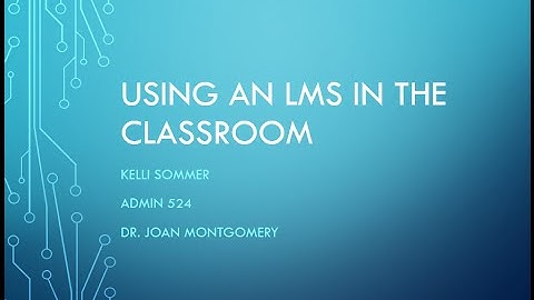Welcome to Using an LMS in the Classroom Professional Development