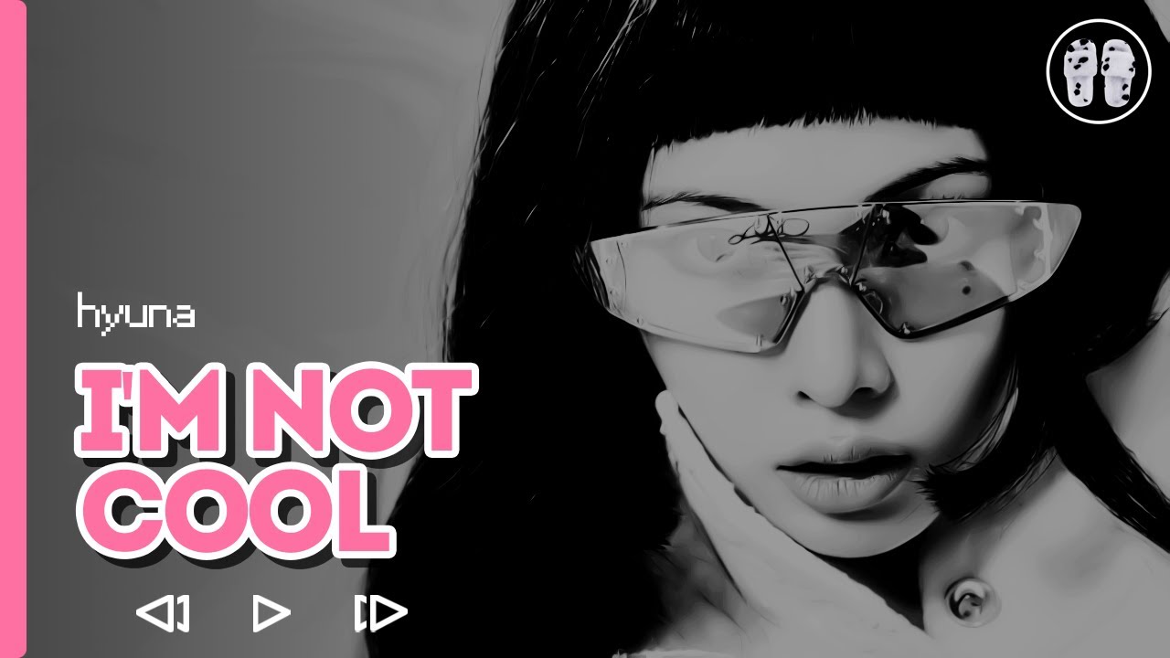 HyunA I'm Not Cool ( перевод + color coded lyrics ) YouTube