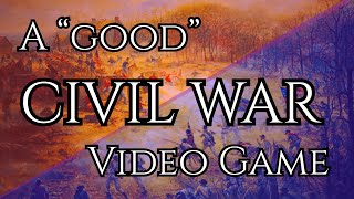 Why Aren't There Any AAA Civil War Games? And How to Make One