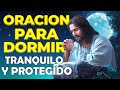 Oración para Dormir Tranquilo y Protegido☪ oración poderosa de la noche