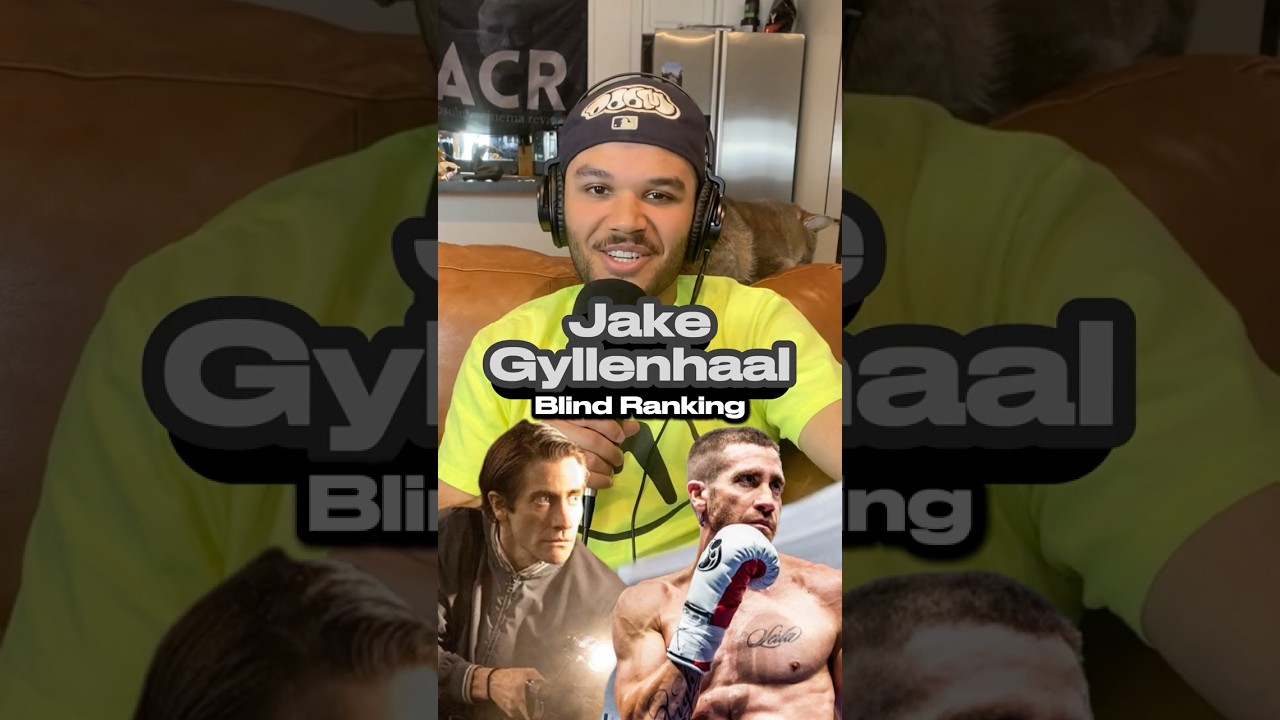 Jake Gyllenhaal Performances BLIND RANKING 🫣