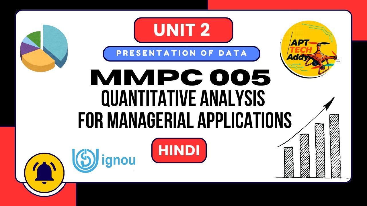 MMPC 005  | Block 1 Unit 2 | Presentation & Classification of Data| IGNOU MBA | HINDI
