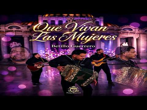Betillo Guerrero - Que Vivan Las Mujeres (Video Oficial en Bellas Artes)