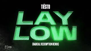 Tiësto - Lay Low (Radical Redemption Remix) [] Resimi