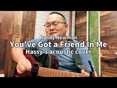 You've Got a Friend In Me (Hassy's acoustic cover)