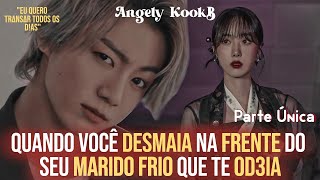 QUANDO VOCÊ D3SMA!A NA FRENTE DO SEU MAR!DO FRIO QUE TE ODEIA | FANFIC #JUNGKOOK #ONESHOT