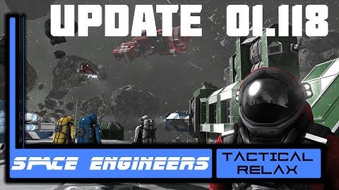 Space Engineers - Update 01.118 - Tac~Relax
