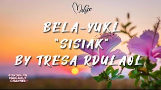 SISIAK BY TRESA RDULAOL | WITH LYRICS | BELA-YUKL ALBUM