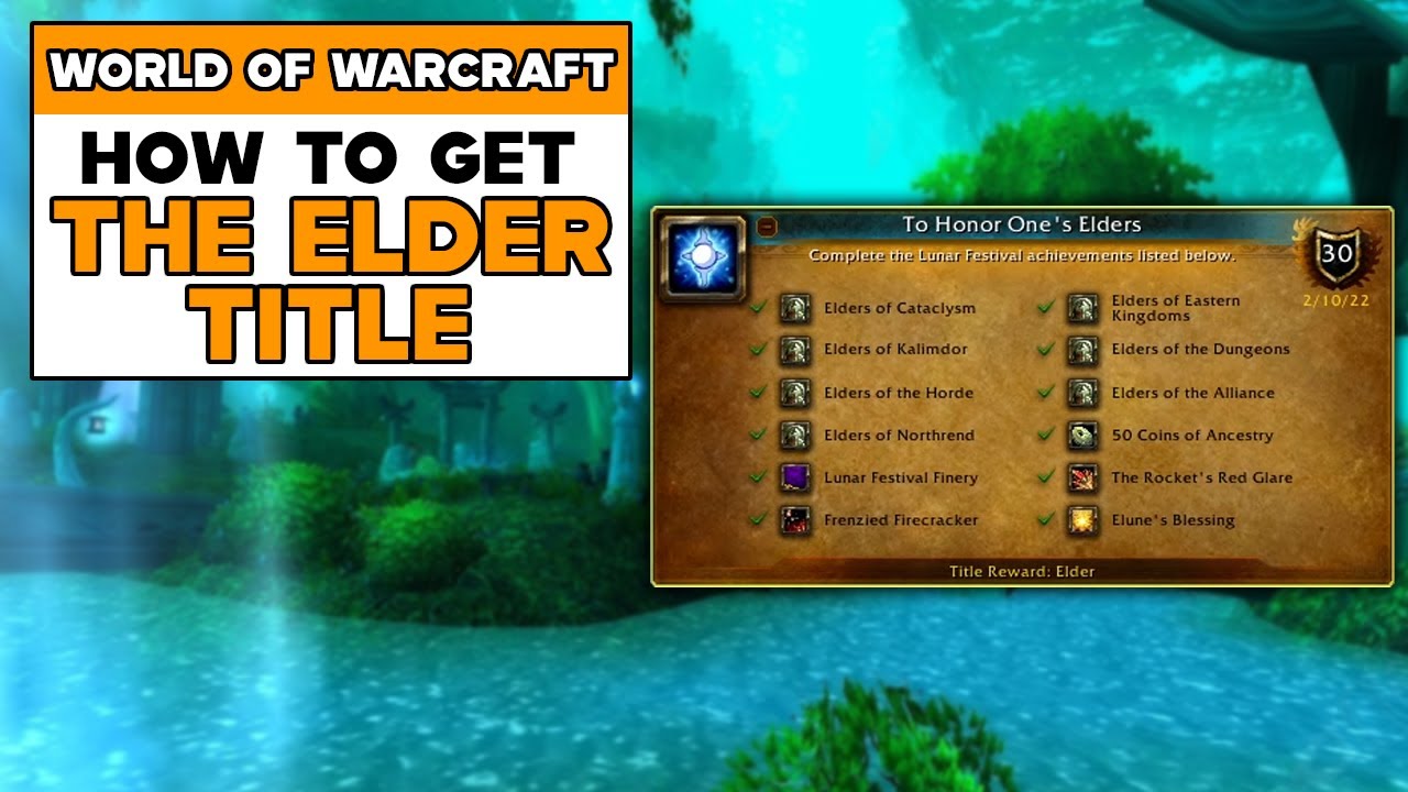 World Of Warcraft How To Get The ELDER TITLE + To Honor One's Elders Achievement Guide
