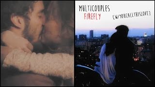 Multicouples l Fireflies [w/youcallthislove]