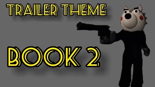 Piggy ROBLOX Book 2 "Trailer theme" Soundtrack OST