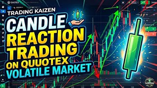 Candle Reaction Trading on Quotex Volatile Market | Trading Kaizen
