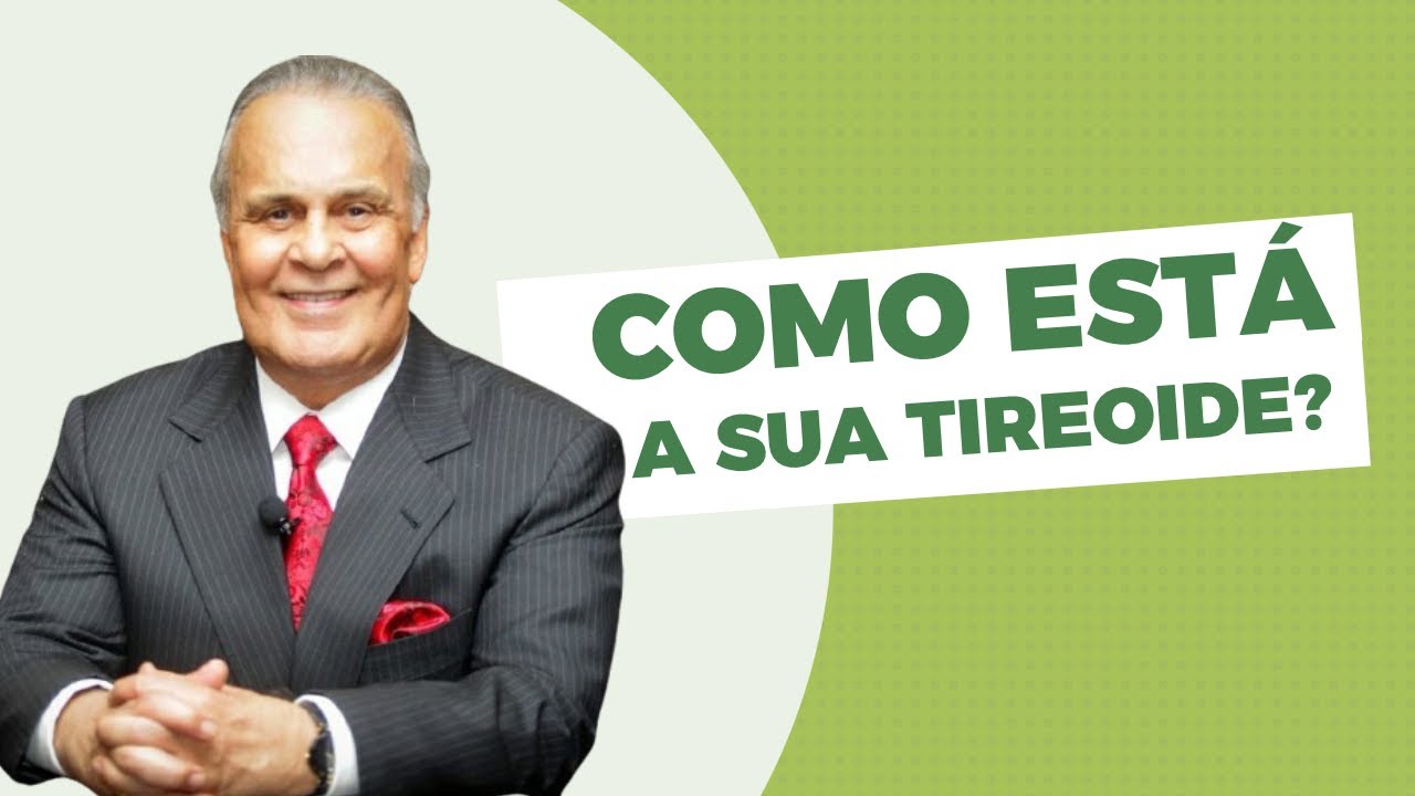 Como está a sua tireoide?