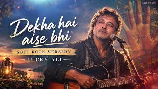 Dekha Hai Aise Bhi – Lucky Ali | Soft Rock Version | Sifar | 90s Nostalgia |  screenshot 4