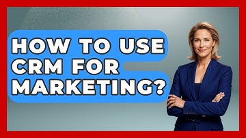 How To Use CRM For Marketing? - All About Capitalism