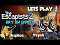 The escapist 2  ep1  lets play coop avec yayab et asphox