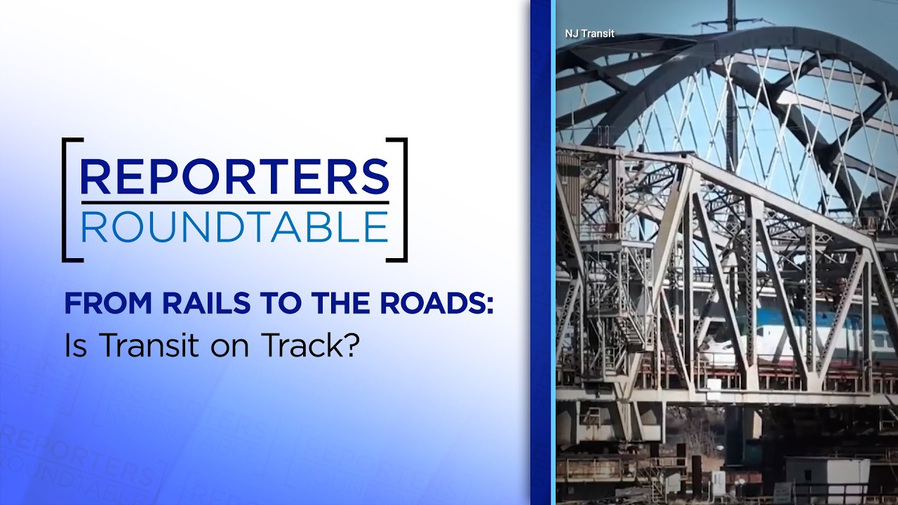 Transit work and the impact on commuters, NJ’s top headlines | Reporters Roundtable