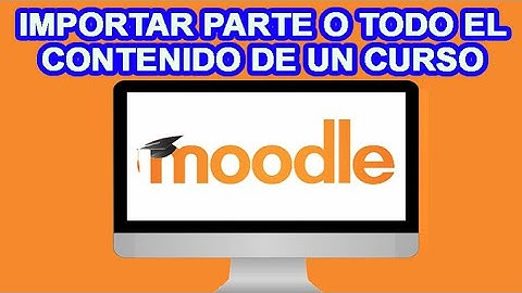 ★ COMO IMPORTAR EL CONTENIDO DE UN CURSO A OTRO EN MOODLE - 2020