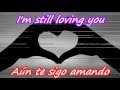 Scorpions ~~ Still Loving You ~~ Contiene Subtítulos en Inglés y Español