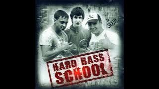 Hard bass school - nash gimn (full version)