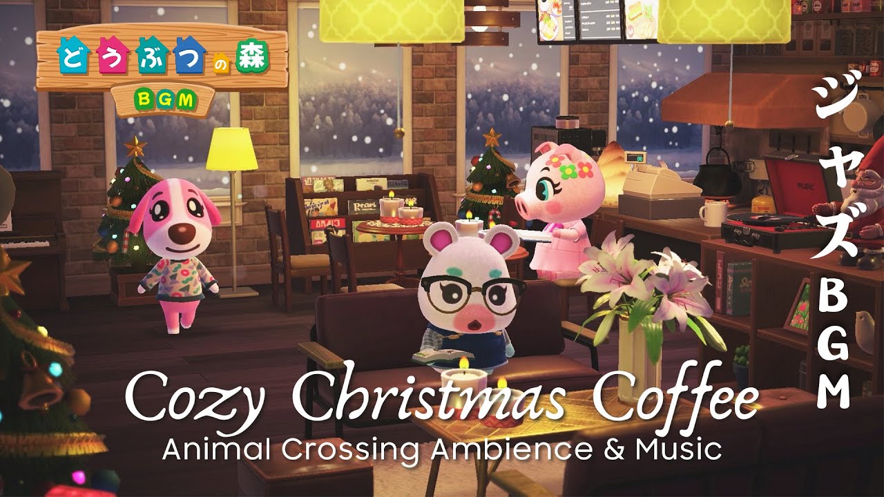 【どうぶつの森 BGM】クリスマス気分でコーヒーを楽しむ癒しのジャズ音楽 - リラックスできる癒しのメロディーで集中力を高めます｜BGM＋カフェ環境音