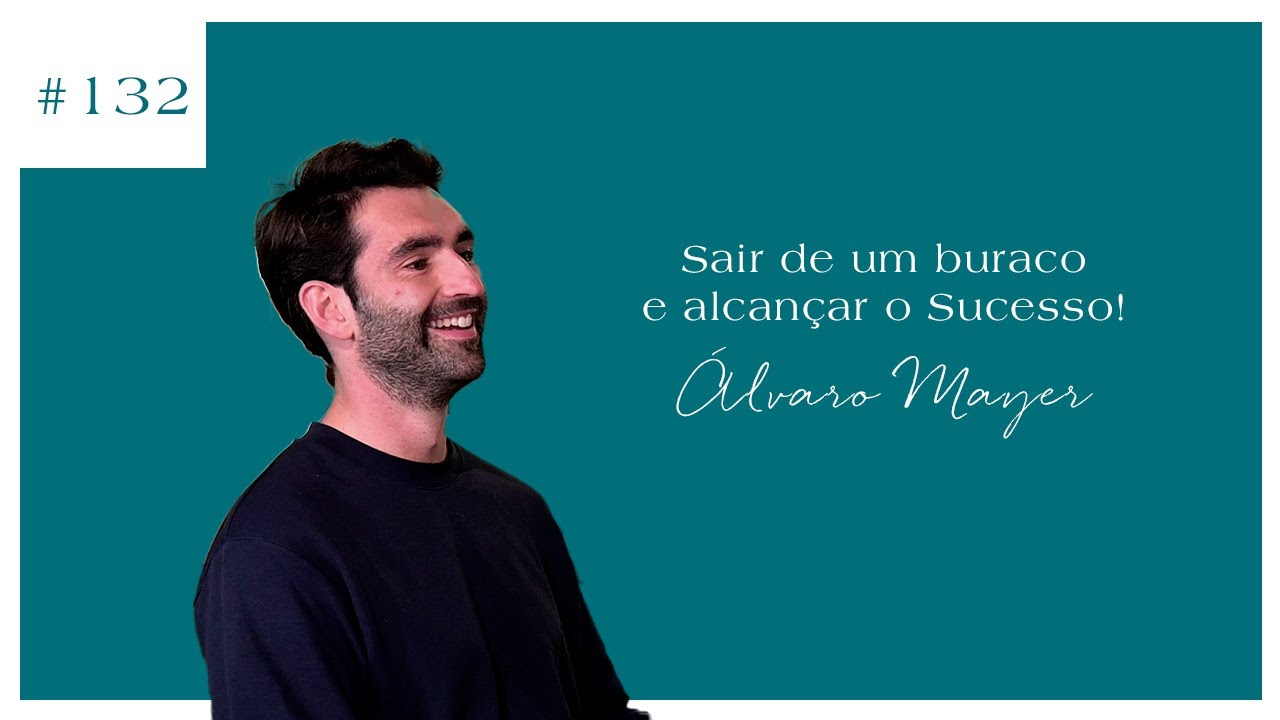 Álvaro Meyer - Sair de um buraco e alcançar o sucesso!