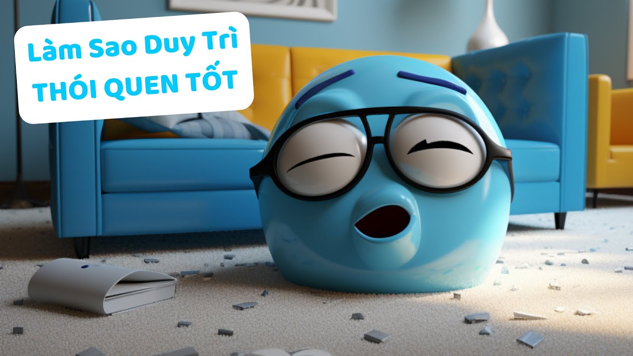 Làm Sao Duy Trì Thói Quen Tốt - Tri Kỷ Cảm Xúc Web5ngay