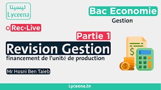 ?Révision Bac: Gestion- Partie 1- Mr Hosni Ben Taieb