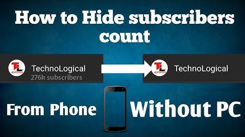 How To Hide Subscribers Count From YouTube Channel with Phone | TechnoLogical