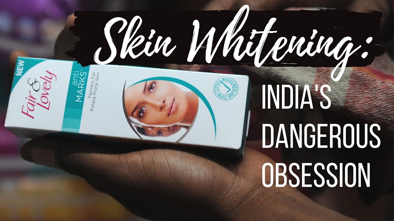 Skin Whitening: India's Dangerous Obsession - Part one