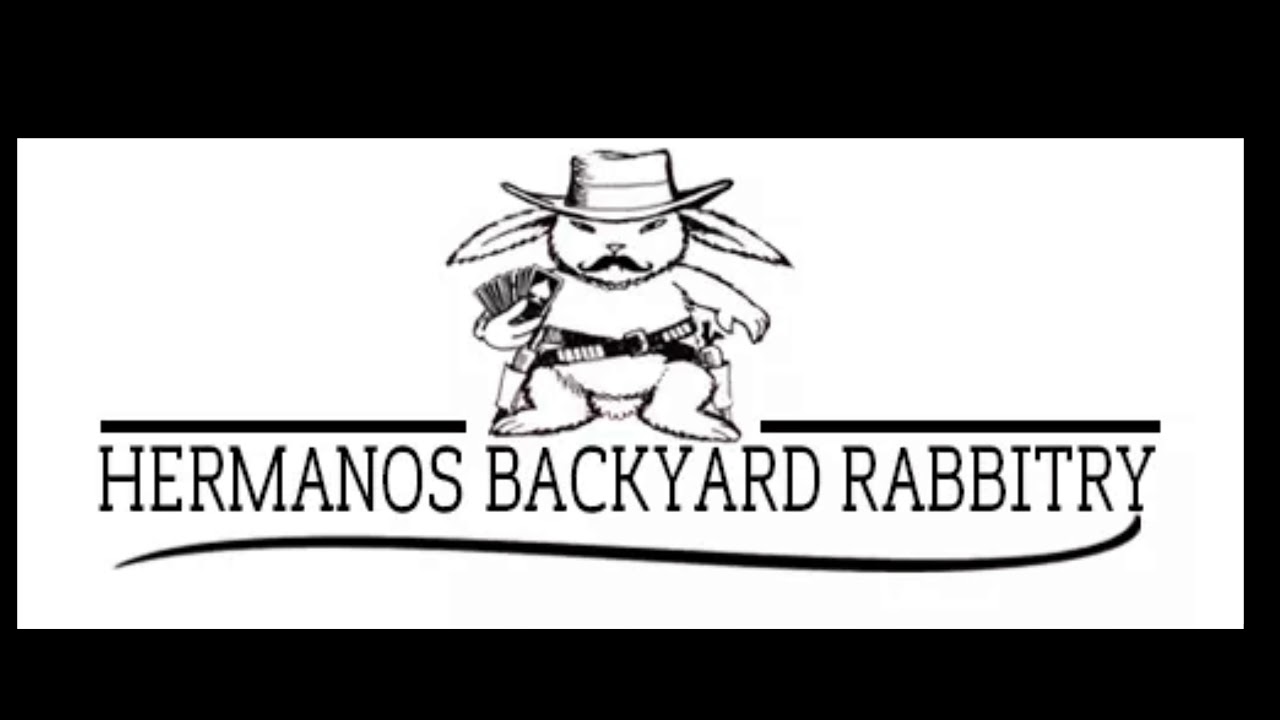 HERMANOS BACKYARD RABBITRY