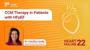 HF 2022: CCM Therapy in Patients With HFpEF | Dr Cecilia Linde