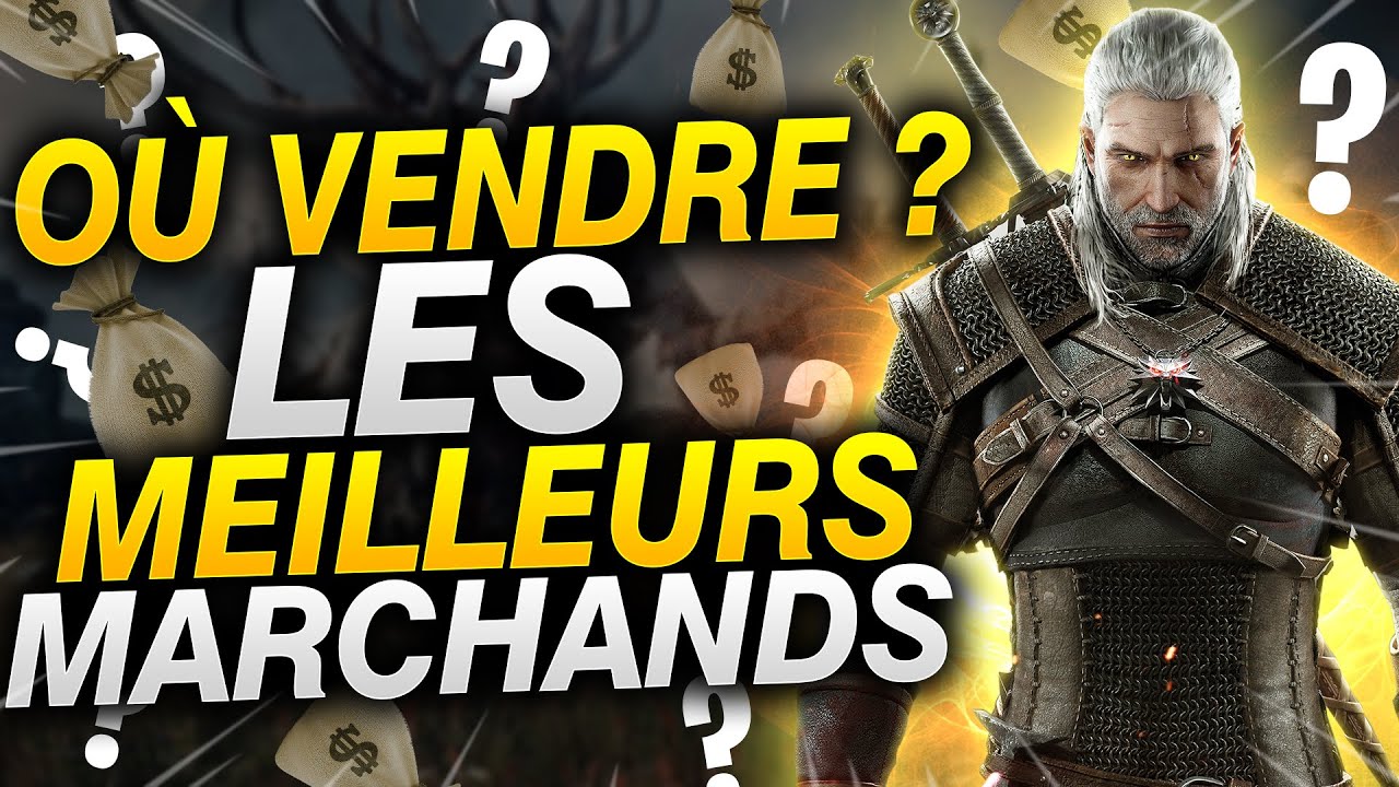 The Witcher 3 - Guide complet sur l'économie du jeu - Épisode 12